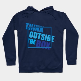 Think outside the box Hoodie